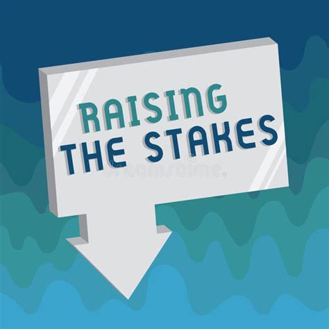 up the stakes meaning|RAISE THE STAKES definition and meaning .